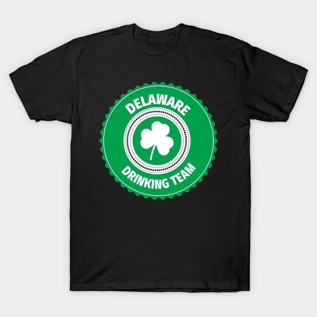 Delaware Drinking Team Lucky St Patrick's Day Shamrock T-Shirt by ChangeRiver